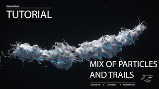 Cinema 4D Tutorial Create a mix of particles and trails using X-Particles and Octane Render