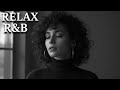 【R&B Relax】Soulful Harmony / Chill / Work / Ballad / Study / Relax / Focus