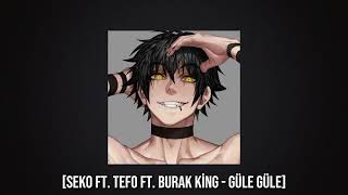 seko ft. tefo ft. burak king - güle güle // slowed & reverb Resimi