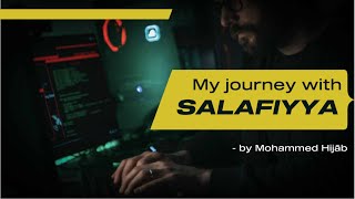 My Journey with Salafiyyah  || Mohammed Hijab