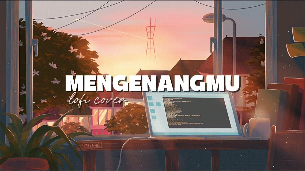 MENGENANGMU - Kerispatih (lofi cover feat. Alicia) MENGENANGMU - Kerispatih (lofi cover feat. Alicia)