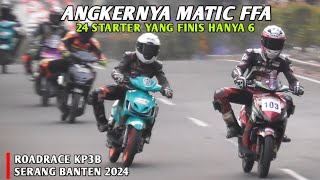 RACE Matic FFA❗️Hanya 6 yang finis❗️RoadRace Serang Banten KP3B 2024