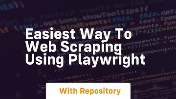 Easiest way to web scraping using playwright