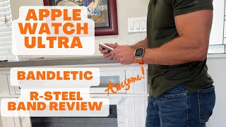 Apple Watch Ultra - Bandletic R-Steel Band Review