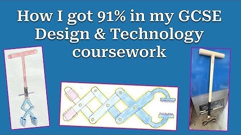 How I got 91% in my GCSE Design & Technology coursework!
