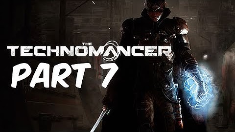 [HD PS4] The Technomancer Playthrough Part 7 (No Commentary)