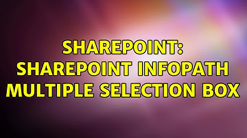 Sharepoint: SharePoint InfoPath multiple selection box
