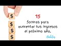 15 formas para aumentar drásticamente tus ingresos el próximo año