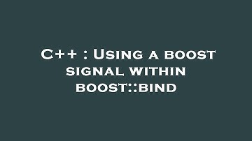 C++ : Using a boost signal within boost::bind