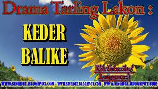 Drama Tarling Nengsih Group KEDER BALIKE FULL