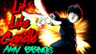 [AMV] Mob Psycho (Lit Like Candle).