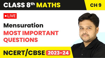 Mensuration - Most Important Questions | Class 8 Maths Chapter 9 | LIVE