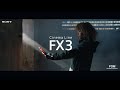 Sony fx3  cinematic film  freedom of movement