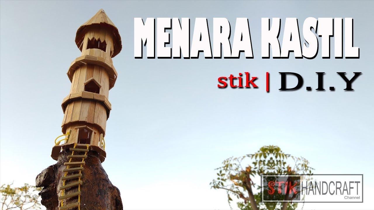  Menara  Kastil Dari  Stik Es Krim STIK HANDCRAFT YouTube