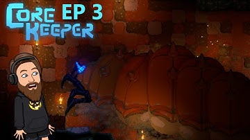 The Bosses Really Are No Joke - Core Keeper First Playthrough EP 3