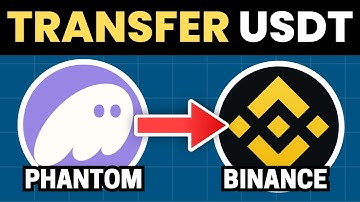 How To Transfer USDT From Phantom Wallet To Binance - Step by Step