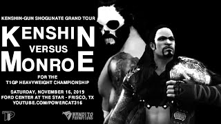T1P SHOGUNATE GRAND TOUR | KENSHIN VS. MONROE (T1GP HEAVYWEIGHT CHAMPIONSHIP)