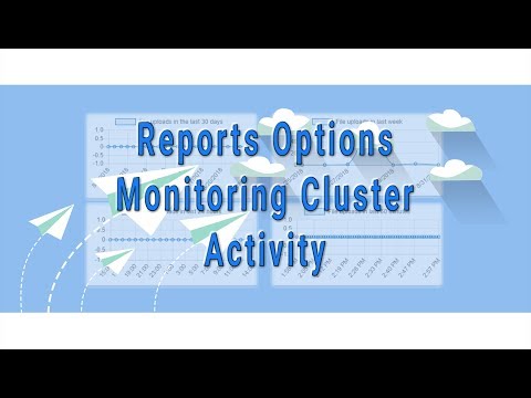 Reports Options - Monitoring Cluster Activity