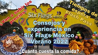 Consejos y experiencia en Six Flags México verano 2022