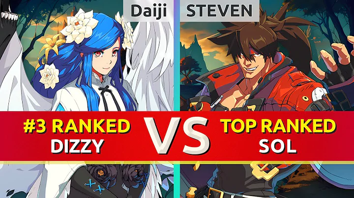 GGST ▰ Daiji (#3 Ranked Dizzy) vs STEVEN (TOP Ranked Sol). High Level Gameplay