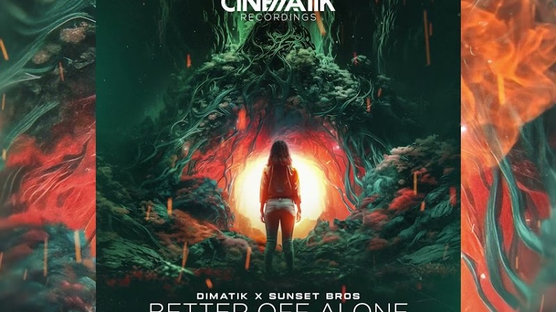 Dimatik X Sunset Bros- Better Off Alone