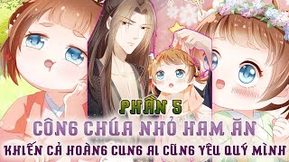 Công Chúa Nhỏ Được Xem Là Tai Họa Chinh Phục BaBa Bạo Quân Bằng Sự Đáng Yêu P.5 |Review Truyện Tranh