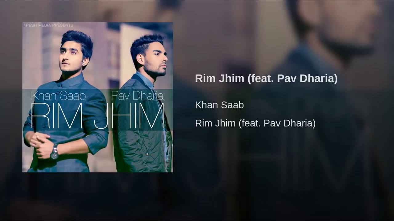 Rim Jhim  Soniya Mera Dil Nayio Lagda   Khan Saab ft Pav Dharia  Best Punjabi Sad Song