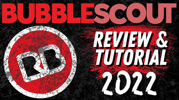 Bubblescout 2022 Review & Tutorial.