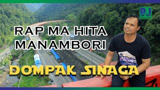 DOMPAK SINAGA - RAP MA HITA MANAMBORI (Video Musik)