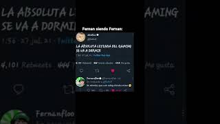 jaja Fernan siendo Fernan.  #humor #viral #meme #fernanfloo #rubius