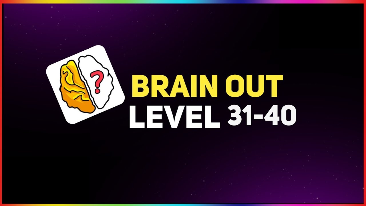 Brain Out Level 31 To 40 _ Brain Out No. 31 To 40