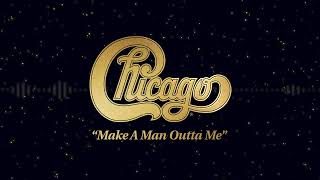 Chicago - &quot;Make A Man Outta Me&quot; [Visualizer]