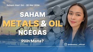 Saham Hari Ini 20 Mei: Sell in May & Go Away, Ini Faktanya! Saham Metals & Oil Ngegas, Pilih Mana?