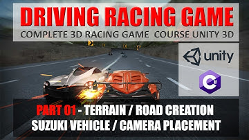 Creating Terrain-Roads-Suzuki-Camera | Building Advance Driving Racing Game In Unity & C# #1