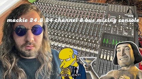 First time using the mackie 24.8 24-channel 8-bus mixing console