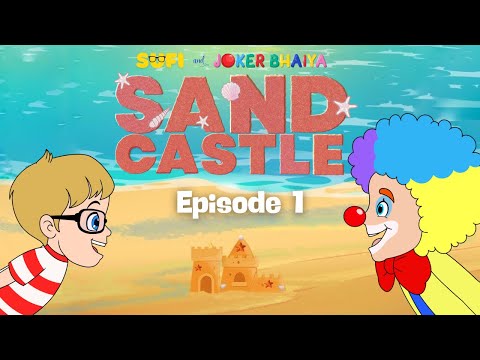 Sand castle | Episode 1 | Sufi and Joker Bhaiya | Animation series | Kids stories