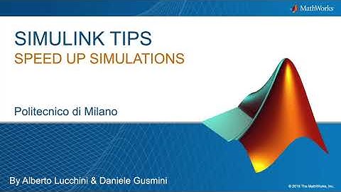 Simulink TIPS: Speed up simulations