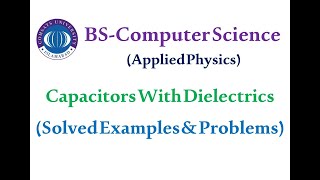 Capacitors with Dielectrics- Solved Examples and Problems