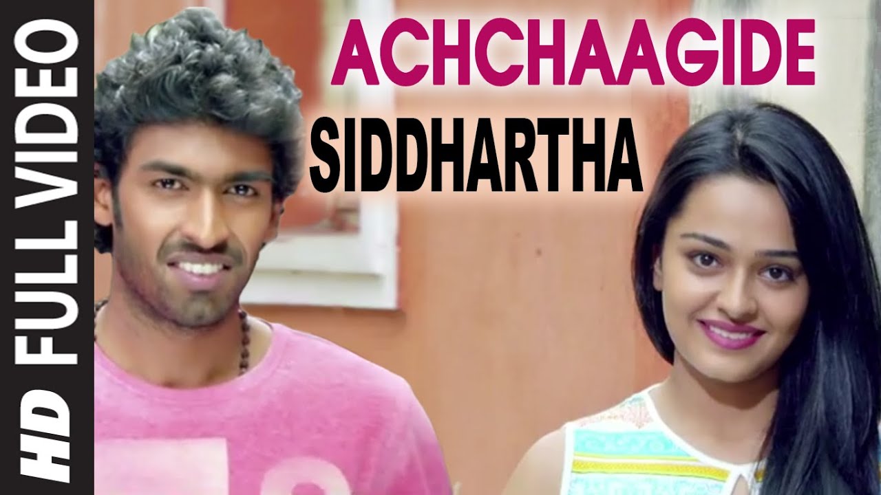 Achchaagide Full Video Song | Siddhartha | Vinay Rajkumar, Apoorva Arora