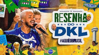 RESENHA DO DKL 001 #AQUIÉOBRASIL 🇧🇷 - (OFICIAL)