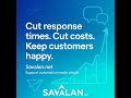 Cut response times. Cut costs. Keep customers happy.
