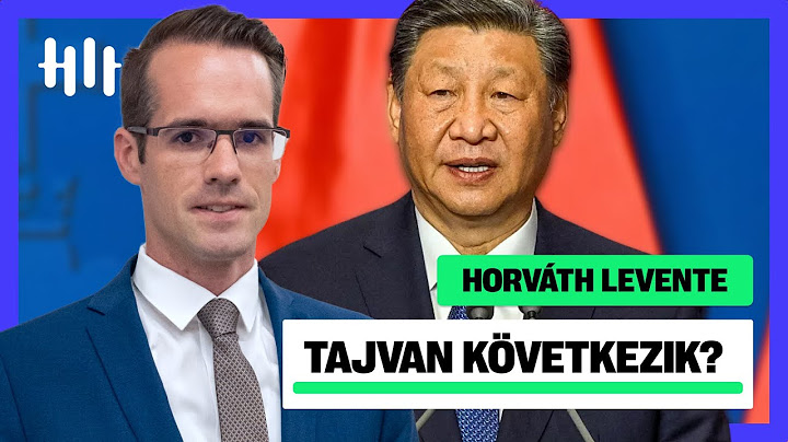 Kína figyel: Támadás jöhet Tajvan ellen Irán miatt? - Horváth Levente