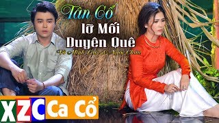 Video thumbnail of "Tân Cổ Hiện Đại: Lỡ Mối Duyên Quê - Ngọc Châu & Võ Minh Lâm"