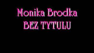 Monika Brodka - Bez tytułu