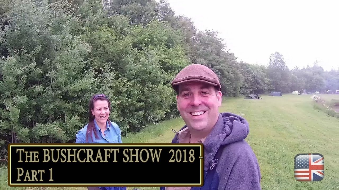 Bushcraft Show 2018 - Pt1 - YouTube
