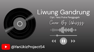 Download lagu Liwung Gandrung || Cover By Ukiszzz || Edisi Latihan