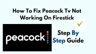 How To Fix Peacock TV Not Working On FireStick/ Amazon Fire TV Stick