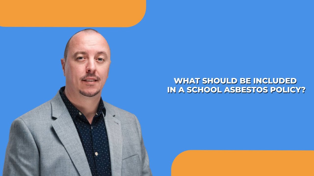 What should be included in a school asbestos policy?
