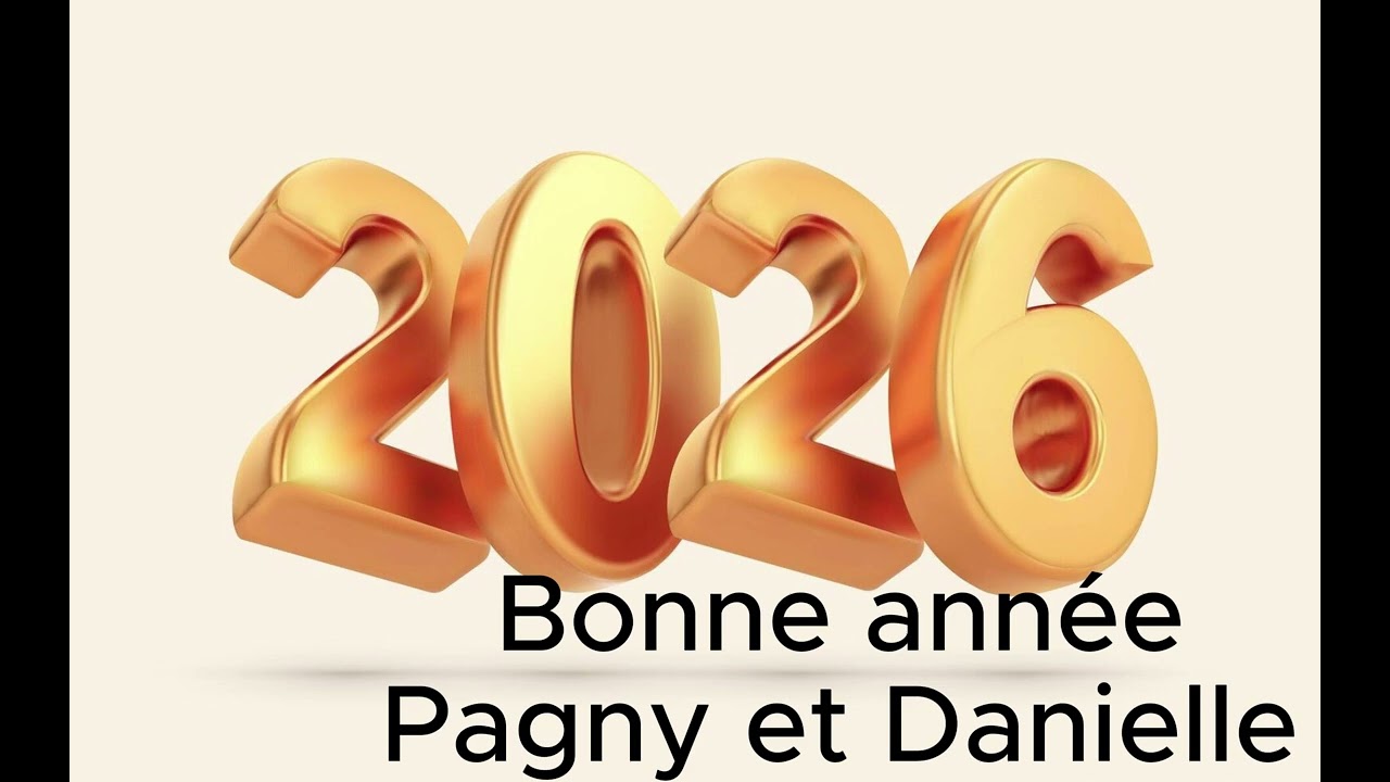 Bonne année Pagny et Danielle