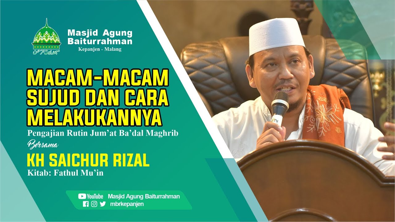 MACAM-MACAM SUJUD DAN CARA MELAKUKANNYA - KH MOH. SYAIKHUR RIJAL (18 MARET 2022)
